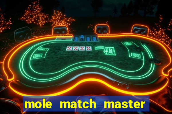 mole match master ganha dinheiro